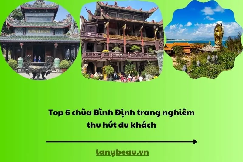 Top 6 chùa Bình Định trang nghiêm thu hút du khách