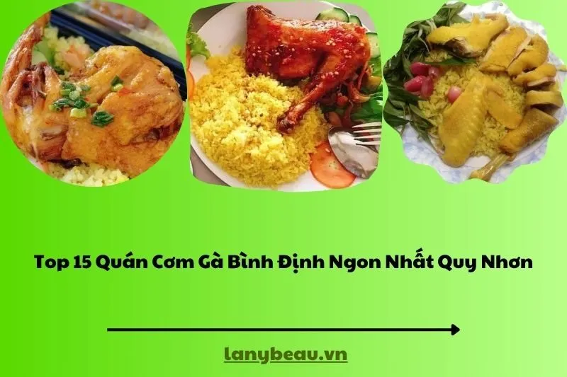 Top 15 Quán Cơm Gà Bình Định Ngon Nhất Quy Nhơn
