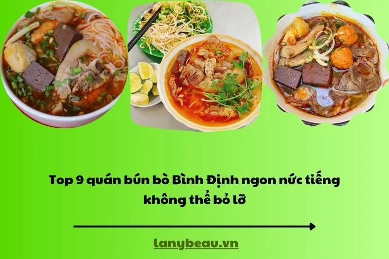 Top 9 quán bún bò Bình Định ngon nức tiếng không thể bỏ lỡ