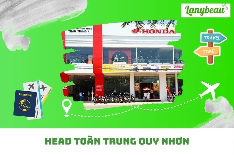 HEAD Toàn Trung Quy Nhơn