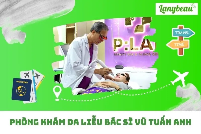 Phòng khám da liễu Bác sĩ Vũ Tuấn Anh