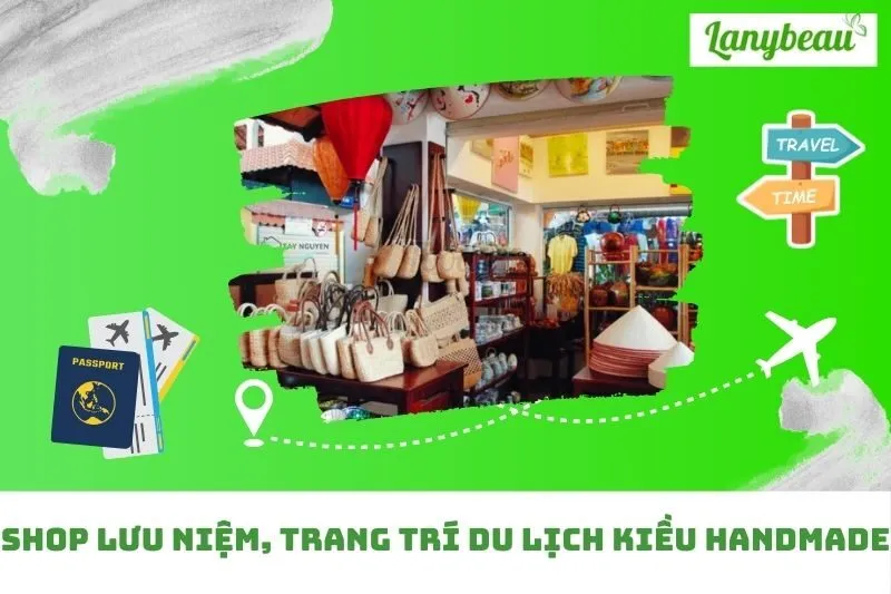 Shop Lưu Niệm, Trang Trí Du Lịch Kiều Handmade