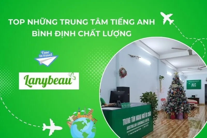 Top 8 Trung Tâm Tiếng Anh Bình Định Chất Lượng