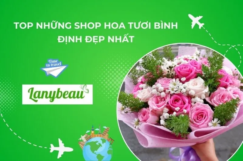 Top 9 Shop Hoa Tươi Bình Định Đẹp Nhất
