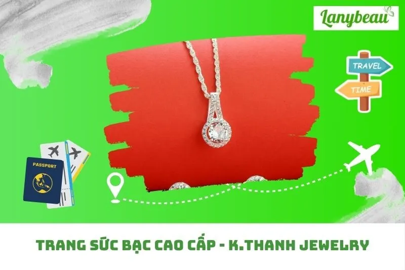 Trang Sức Bạc Cao Cấp - K.THANH Jewelry