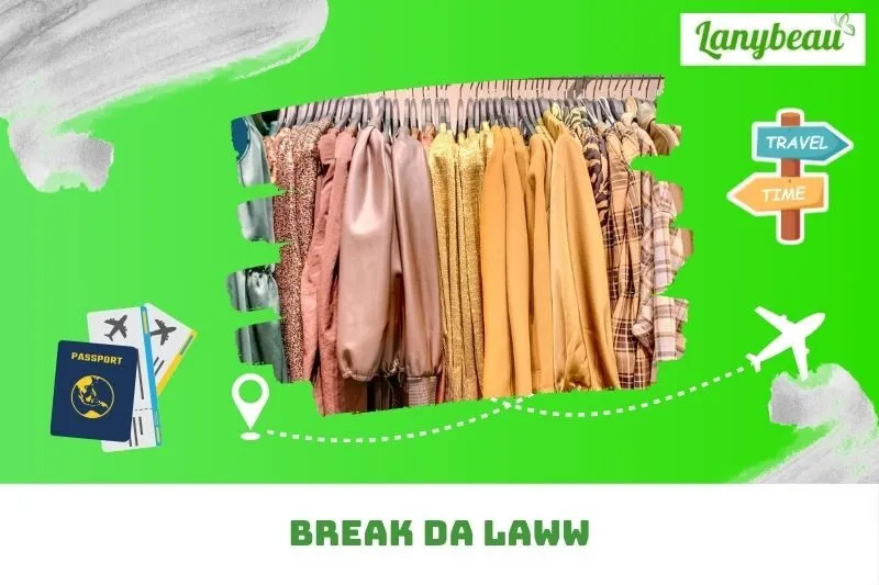 Break Da Laww
