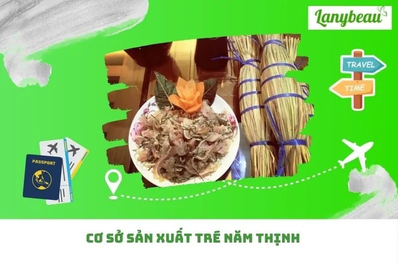 Cơ Sở Sản Xuất Tré Năm Thịnh
