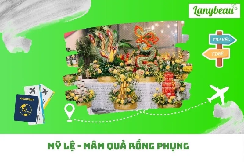 Mỹ Lệ - Mâm Quả Rồng Phụng
