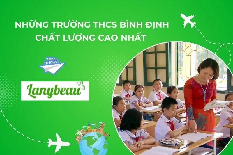 Những Trường THCS Bình Định Chất Lượng Cao Nhất