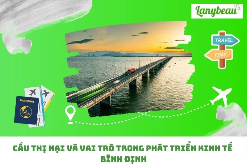 Cầu Thị Nại Và Vai Trò Trong Phát Triển Kinh Tế Bình Định