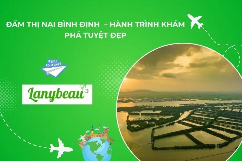 Đầm Thị Nại Bình Định – Hành Trình Khám Phá Tuyệt Đẹp