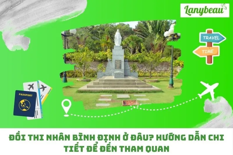 Đồi Thi Nhân Bình Định Ở Đâu? Hướng Dẫn Chi Tiết Để Đến Tham Quan