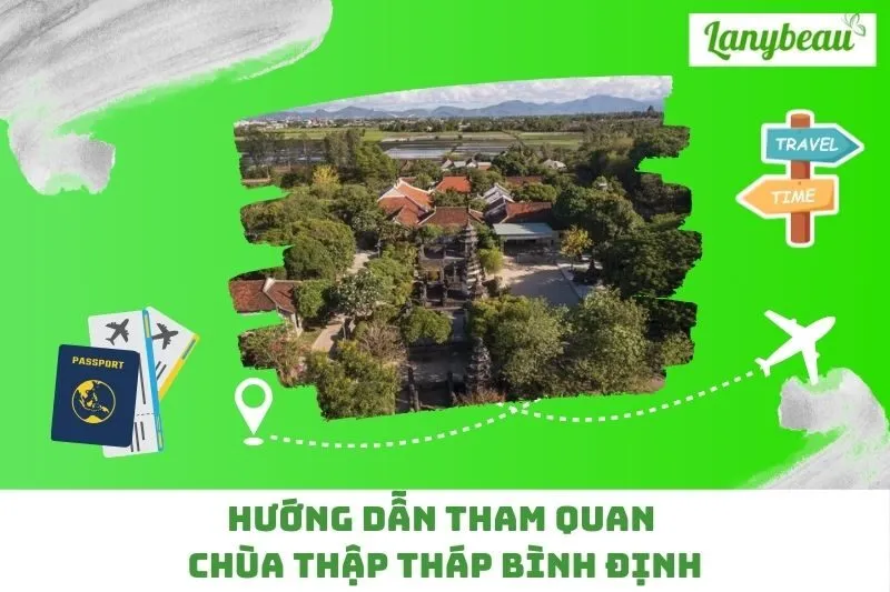 Hướng Dẫn Tham Quan Chùa Thập Tháp Bình Định