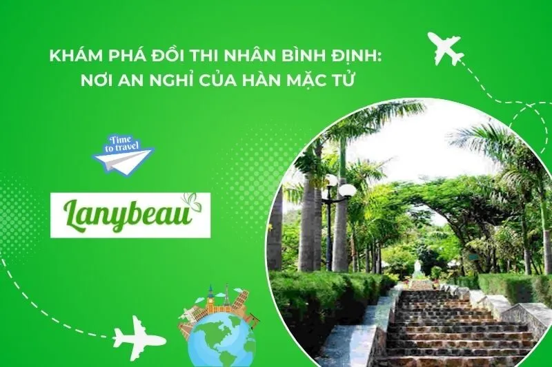 Khám Phá Đồi Thi Nhân Bình Định: Nơi An Nghỉ Của Hàn Mặc Tử