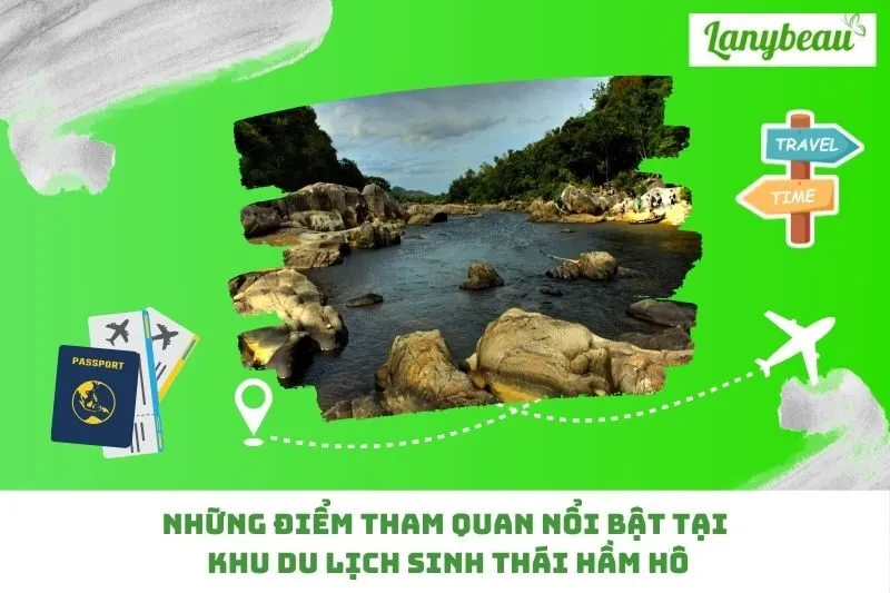 Những Điểm Tham Quan Nổi Bật Tại Khu Du Lịch Sinh Thái Hầm Hô
