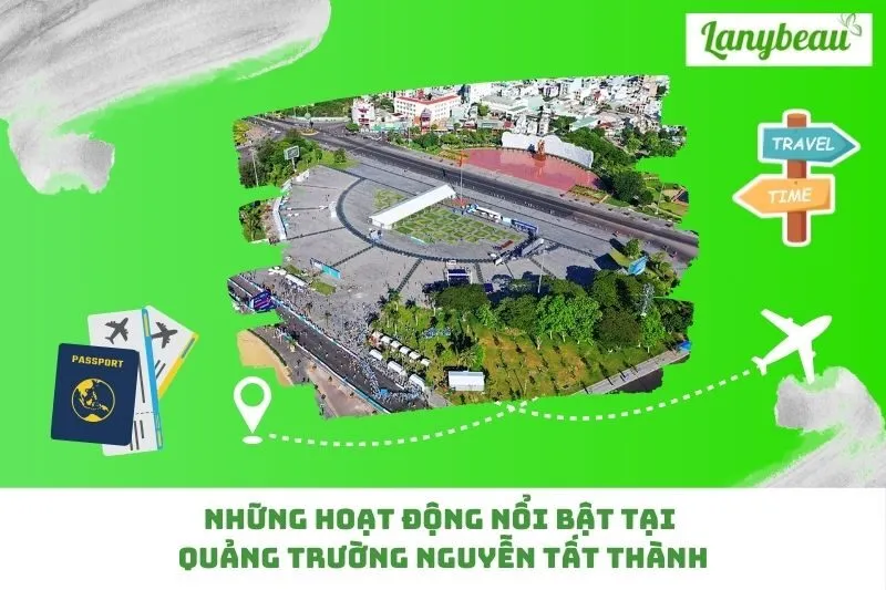 Những hoạt động nổi bật tại Quảng trường Nguyễn Tất Thành