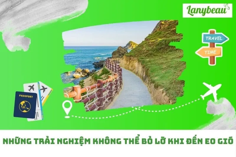 Những trải nghiệm không thể bỏ lỡ khi đến Eo Gió