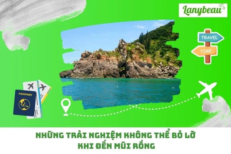 Những trải nghiệm không thể bỏ lỡ khi đến Mũi Rồng
