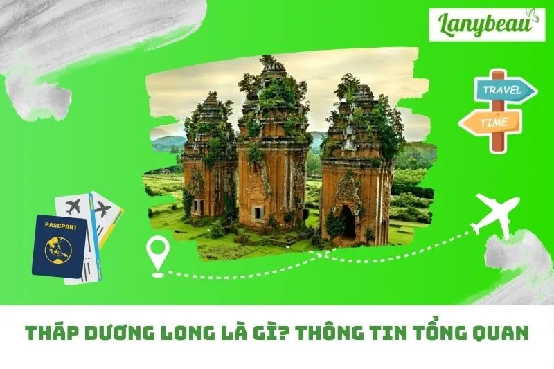 Tháp Dương Long là gì? Thông tin tổng quan