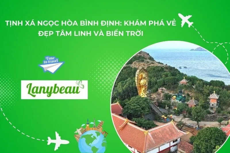 Tịnh Xá Ngọc Hòa Bình Định: Khám Phá Vẻ Đẹp Tâm Linh Và Biển Trời
